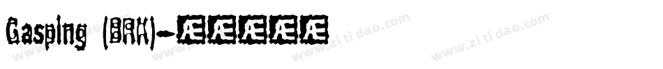 Gasping (BRK)字体转换